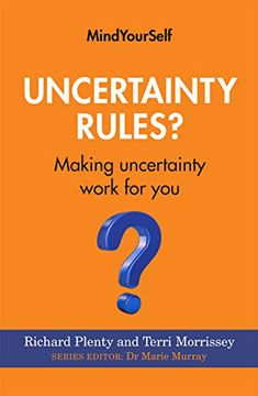 portada Uncertainty Rules? Making Uncertainty Work for You: 2 (Mindyourself) (en Inglés)
