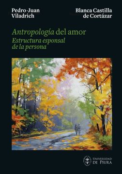 portada Antropología del Amor. Estructura Esponsal de la Persona. (in Spanish)