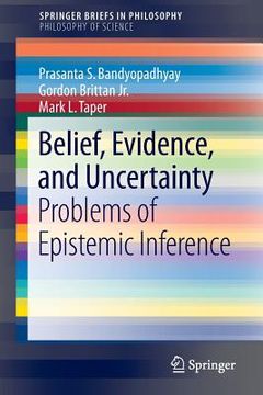 portada Belief, Evidence, and Uncertainty: Problems of Epistemic Inference (in English)