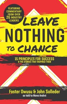 portada Leave Nothing to Chance: 15 Principles for Success and the Stories that Inspired Them (en Inglés)
