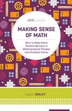 portada Making Sense of Math: How to Help Every Student Become a Mathematical Thinker and Problem Solver (ASCD Arias) (en Inglés)