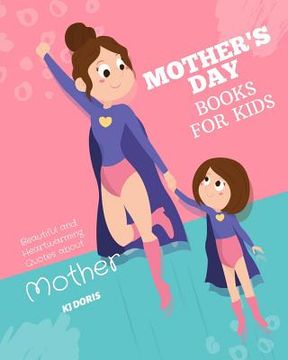 portada Mother's day books for kids: Beautiful and Heartwarming Quotes about Mother (in English)