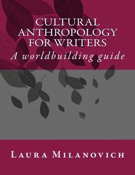 portada Cultural Anthropology for writers: A worldbuilding guide (en Inglés)