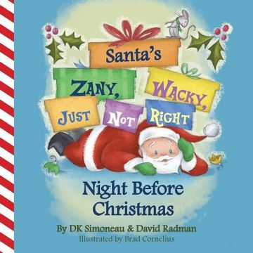 portada Santa's (Zany, Wacky, Just Not Right!) Night Before Christmas (en Inglés)