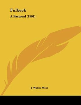 portada fulbeck: a pastoral (1901) (in English)