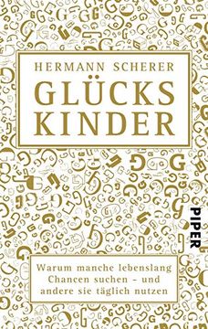 portada Glã¼Ckskinder: Warum Manche Lebenslang Chancen Suchen - und Andere sie Tã¤Glich Nutzen [Paperback] Scherer, Hermann (en Alemán)