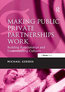 portada Making Public Private Partnerships Work: Building Relationships and Understanding Cultures (in English)