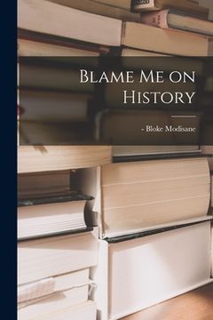 portada Blame Me on History