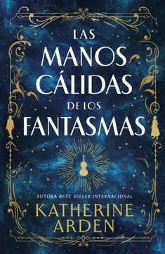 portada LAS MANOS CÁLIDAS DE LOS FANTASMAS