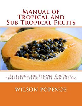 portada Manual of Tropical and sub Tropical Fruits: Excluding the Banana, Coconut, Pineapple, Citrus Fruits and the fig (en Inglés)