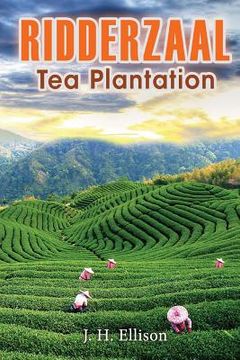 portada Ridderzaal -- Tea Plantation (in English)