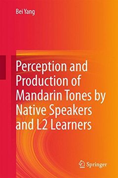 portada Perception and Production of Mandarin Tones by Native Speakers and L2 Learners