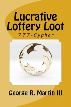 portada Lucrative Lottery Loot: 777-Cypher (in English)