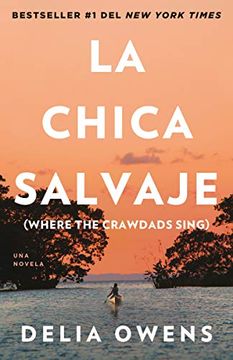 portada Spa-Chica Salvaje: Spanish Edition of Where the Crawdads Sing