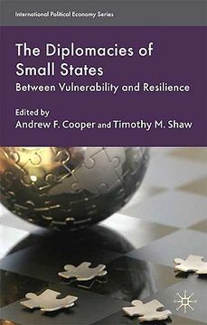 portada The Diplomacies of Small States: Between Vulnerability and Resilience (International Political Economy Series) (en Inglés)