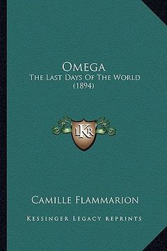 portada omega omega: the last days of the world (1894) the last days of the world (1894) (en Inglés)