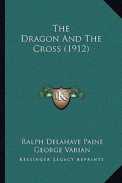 portada the dragon and the cross (1912)
