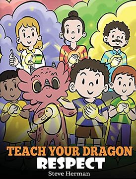 portada Teach Your Dragon Respect: A Story About Being Respectful (43) (my Dragon Books) (en Inglés)