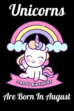 portada Unicorns are Born in August: Happy Unicorn Birthday (en Inglés)