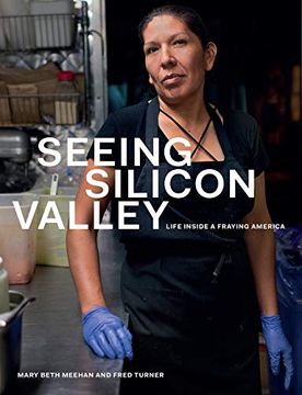 portada Seeing Silicon Valley: Life Inside a Fraying America (en Inglés)