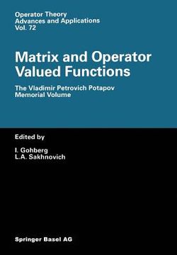portada Matrix and Operator Valued Functions: The Vladimir Petrovich Potapov Memorial Volume