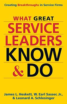portada What Great Service Leaders Know and do: Creating Breakthroughs in Service Firms (in English)