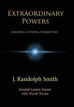 portada Extraordinary Powers: Creating a Strong, Unique Self