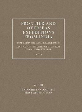 portada Frontier And Overseas Expeditions From India: Volume Iii Baluchistan And First Afghan War: Frontier And Overseas Expeditions From India: Volume Iii Baluchistan And First Afghan War