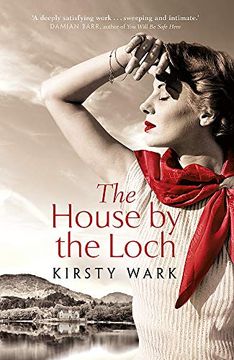 portada The House by the Loch: 'a Deeply Satisfying Work of Pure Imagination' - Damian Barr (en Inglés)