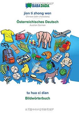 portada Babadada, Jian ti Zhong wen - Österreichisches Deutsch, tu hua ci Dian - Bildwörterbuch: Chinese (Latin Characters) - Austrian German, Visual Dictionary 