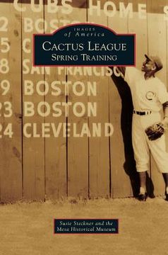 portada Cactus League: Spring Training (en Inglés)