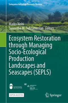 portada Ecosystem Restoration Through Managing Socio-Ecological Production Landscapes and Seascapes (Sepls) (en Inglés)
