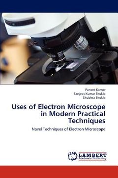 portada uses of electron microscope in modern practical techniques (en Inglés)