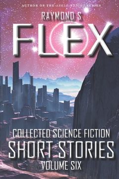 portada Collected Science Fiction Short Stories: Volume Six: A Science Fiction Short Story Collection