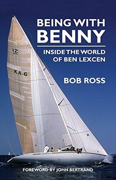 portada Being With Benny: Inside the World of ben Lexcen (in English)