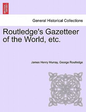 portada routledge's gazetteer of the world, etc. (in English)