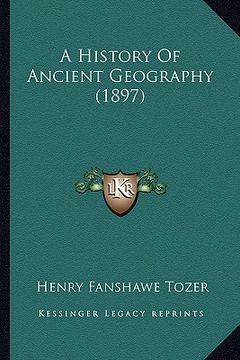 portada a history of ancient geography (1897) (en Inglés)