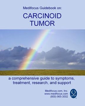 portada Medifocus Guidebook on: Carcinoid Tumor (en Inglés)