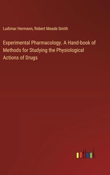 portada Experimental Pharmacology. A Hand-Book of Methods for Studying the Physiological Actions of Drugs (en Inglés)