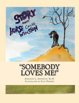 portada "Somebody Loves Me!": The Story of a Horse Called Winston (en Inglés)