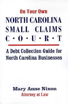 portada on your own north carolina small claims court: a debt collection guide for north carolina businesses