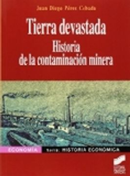 portada Tierra Devastada. Historia De La Contaminación Minera (economía) (in Spanish)