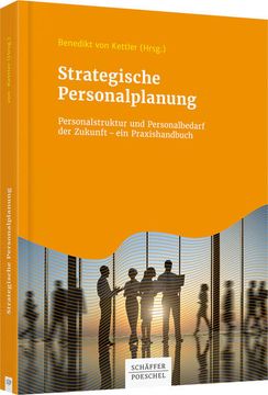portada Strategische Personalplanung: Personalstruktur und Personalbedarf der Zukunft? Ein Praxishandbuch (en Alemán)
