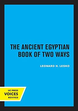 portada The Ancient Egyptian Book of two Ways: 17 (uc Publications in Near Eastern Studies) (en Inglés)
