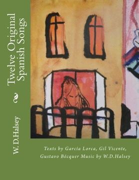portada Twelve Original Spanish Songs: Texts by García Lorca, gil Vicente, Gustavo Becquèr Music by W. D. Halsey (in Spanish)