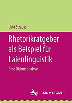 portada Rhetorikratgeber als Beispiel für Laienlinguistik: Eine Diskursanalyse (en Alemán)