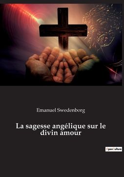 portada La sagesse angélique sur le divin amour (in French)