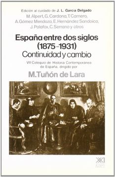 portada España Entre dos Siglos (1875-1931). Continuidad y Cambio