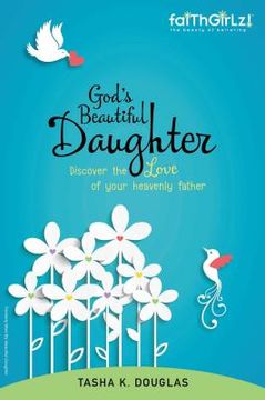 portada God's Beautiful Daughter: Discover the Love of Your Heavenly Father