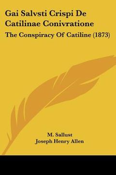 portada gai salvsti crispi de catilinae conivratione: the conspiracy of catiline (1873) (in English)